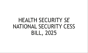 Behind the News:From Health Security to National Security Cess Bill, 2025