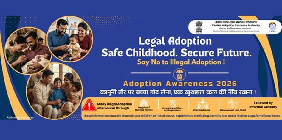 Central Authority launched Adoption Awareness 2026 theme- Legal Adoption, Safe Childhood, Secure Future Central Authority launched Adoption Awareness 2026 theme- Legal Adoption, Safe Childhood, Secure Future