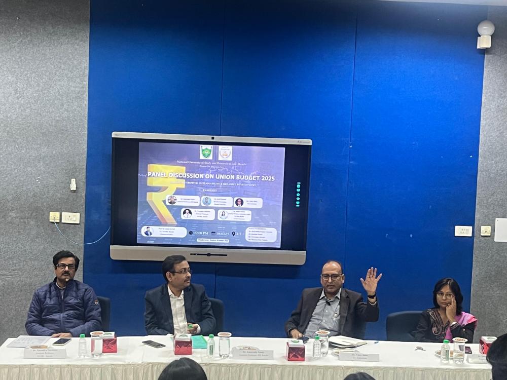 NUSRL Ranchi Hosts Panel Discussion on Union Budget 2025: 'Balancing Growth, Stability, and Inclusive Development'